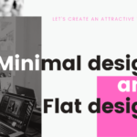 ミニマルデザインとフラットデザインの違いを理解してユーザーの心を掴むホームページを制作しましょう